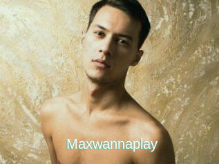 Maxwannaplay