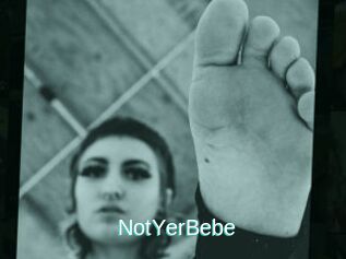 NotYerBebe