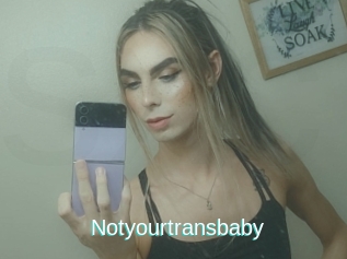 Notyourtransbaby