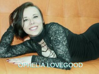 OPHELIA_LOVEGOOD