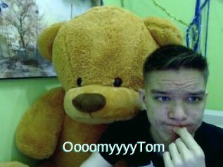 OooomyyyyTom