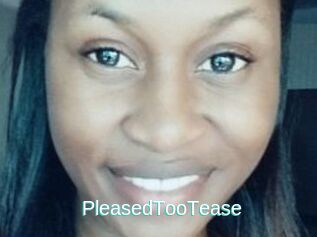 PleasedTooTease