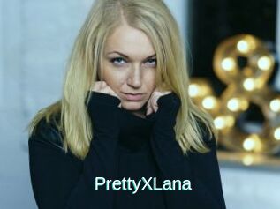PrettyXLana
