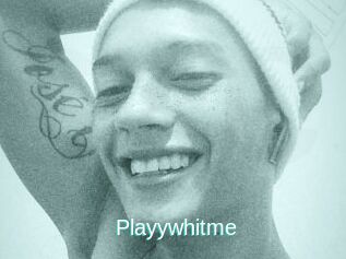 Playywhitme