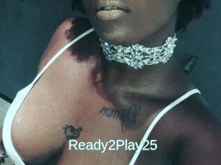 Ready2Play25