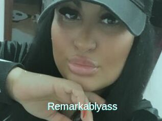 Remarkablyass