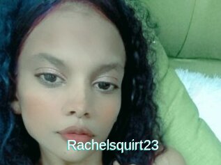 Rachelsquirt23