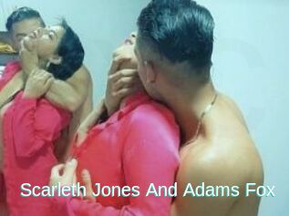 Scarleth_Jones_And_Adams_Fox