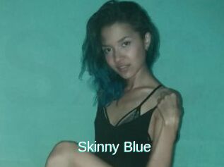 Skinny_Blue