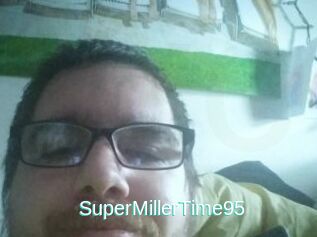 SuperMillerTime95