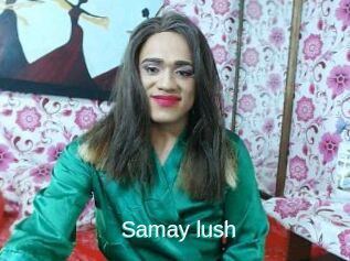 Samay_lush