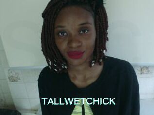 TALLWETCHICK