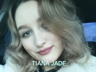 TIANA_JADE