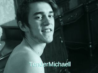 TenderMichaell