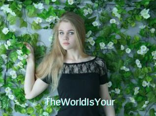 TheWorldIsYour