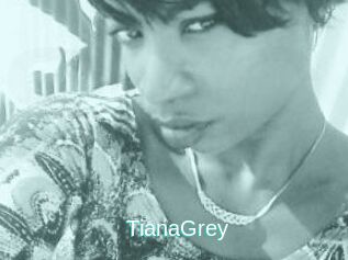 TianaGrey