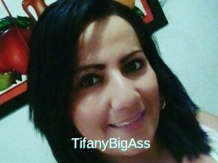 TifanyBigAss