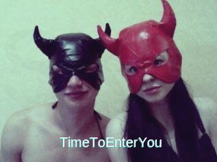TimeToEnterYou