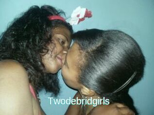 Twodebridgirls