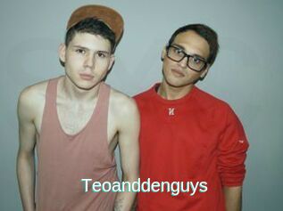 Teoanddenguys