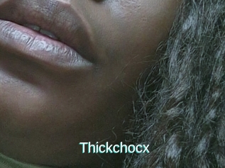 Thickchocx