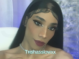 Trishasslowxx