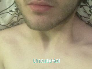 UncutxHot