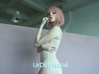UrDirtyNatali