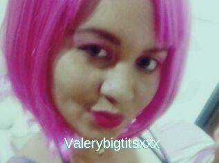 Valerybigtitsxxx