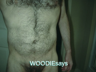 WOODIEsays