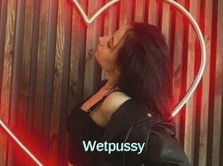 Wetpussy