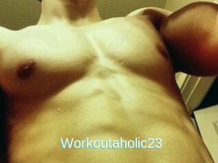 Workoutaholic23