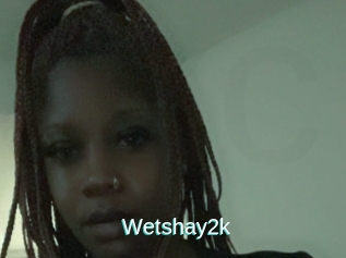 Wetshay2k