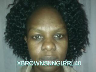 XBROWNSKNGIRRL40