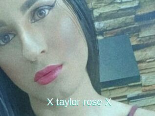 X_taylor_rose_X