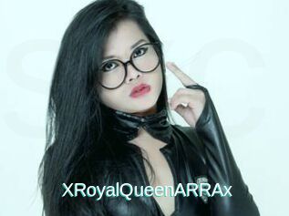 XRoyalQueenARRAx