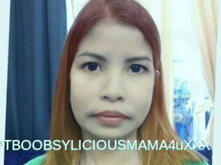XXHOTBOOBSYLICIOUSMAMA4uXXX