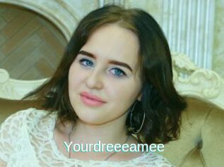 Yourdreeeamee
