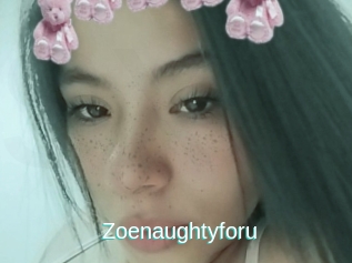 Zoenaughtyforu